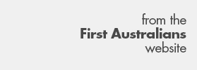 From the First Australians website