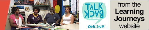From the Talkback Classroom - Learning Journeys website